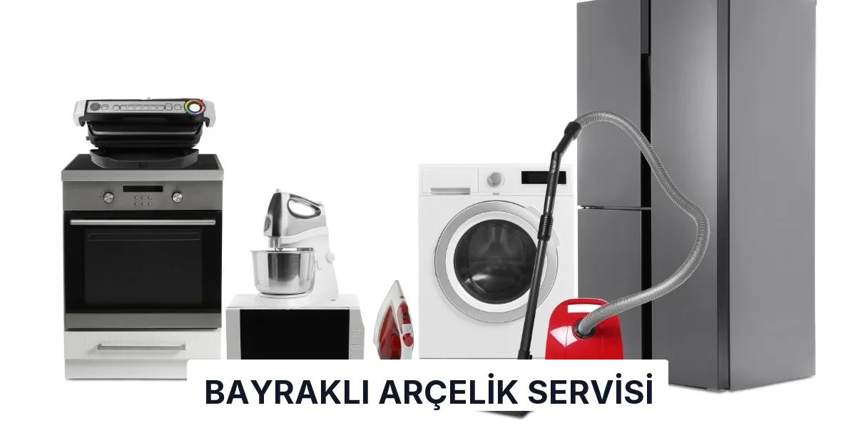 Bayraklı Arçelik Servisi
