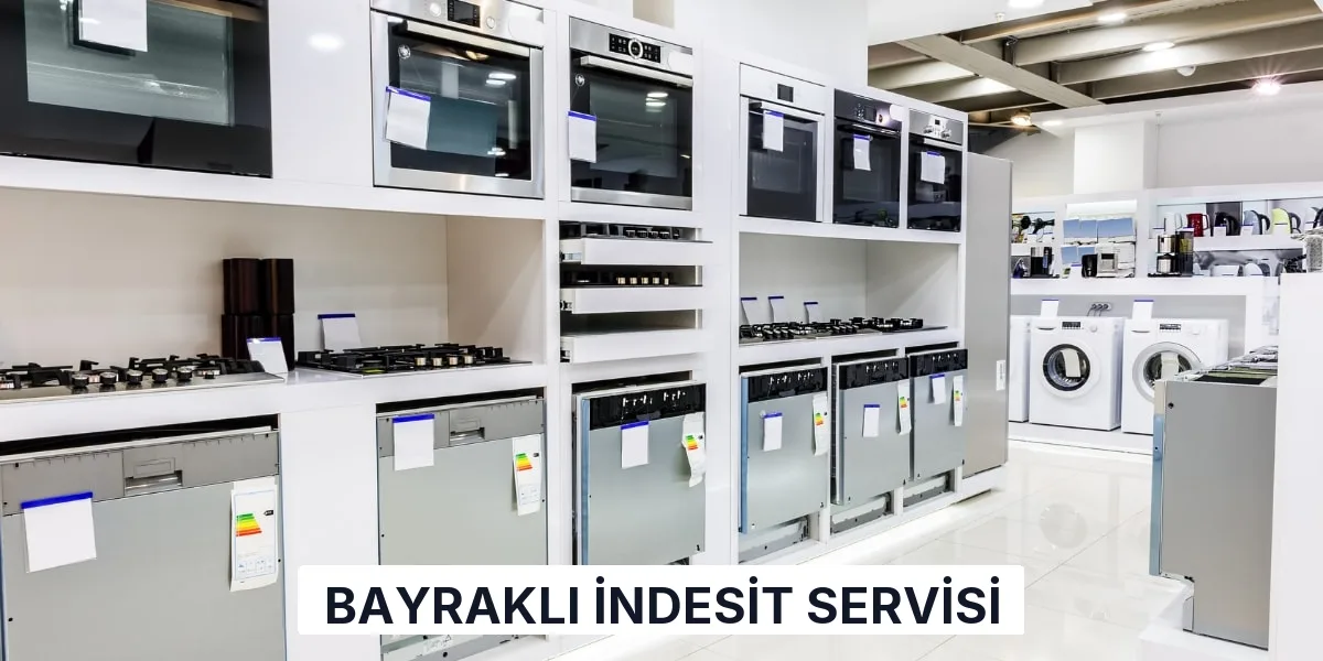Bayraklı İndesit Servisi
